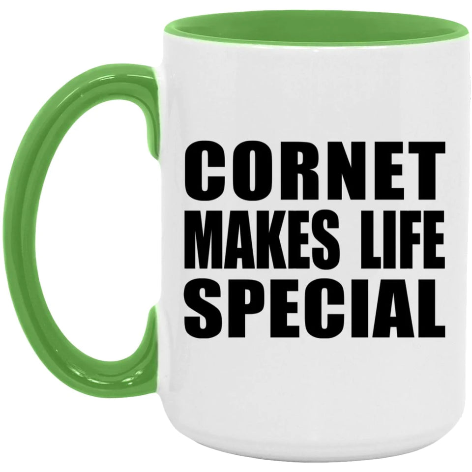 Cornet Makes Life Special - 15oz Accent Mug Green