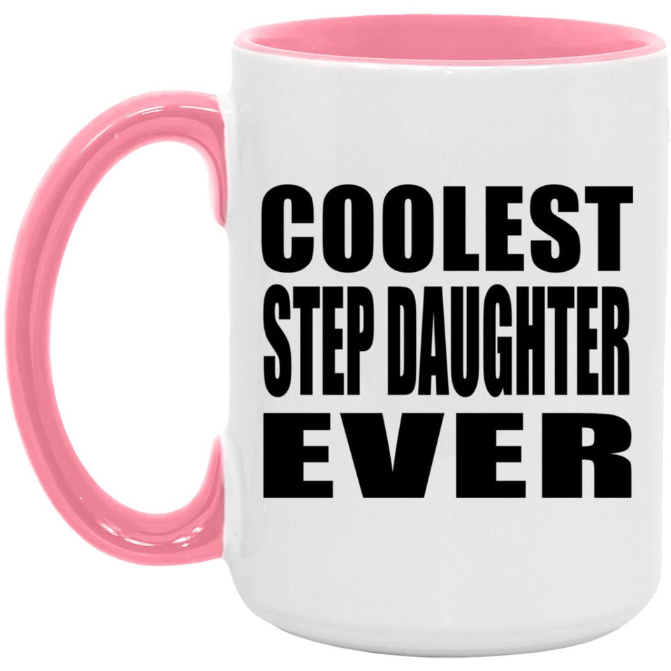 Coolest Step Daughter Ever - 15oz Accent Mug Pink