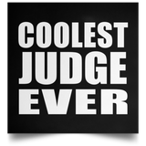 Coolest Judge Ever - Poster Square