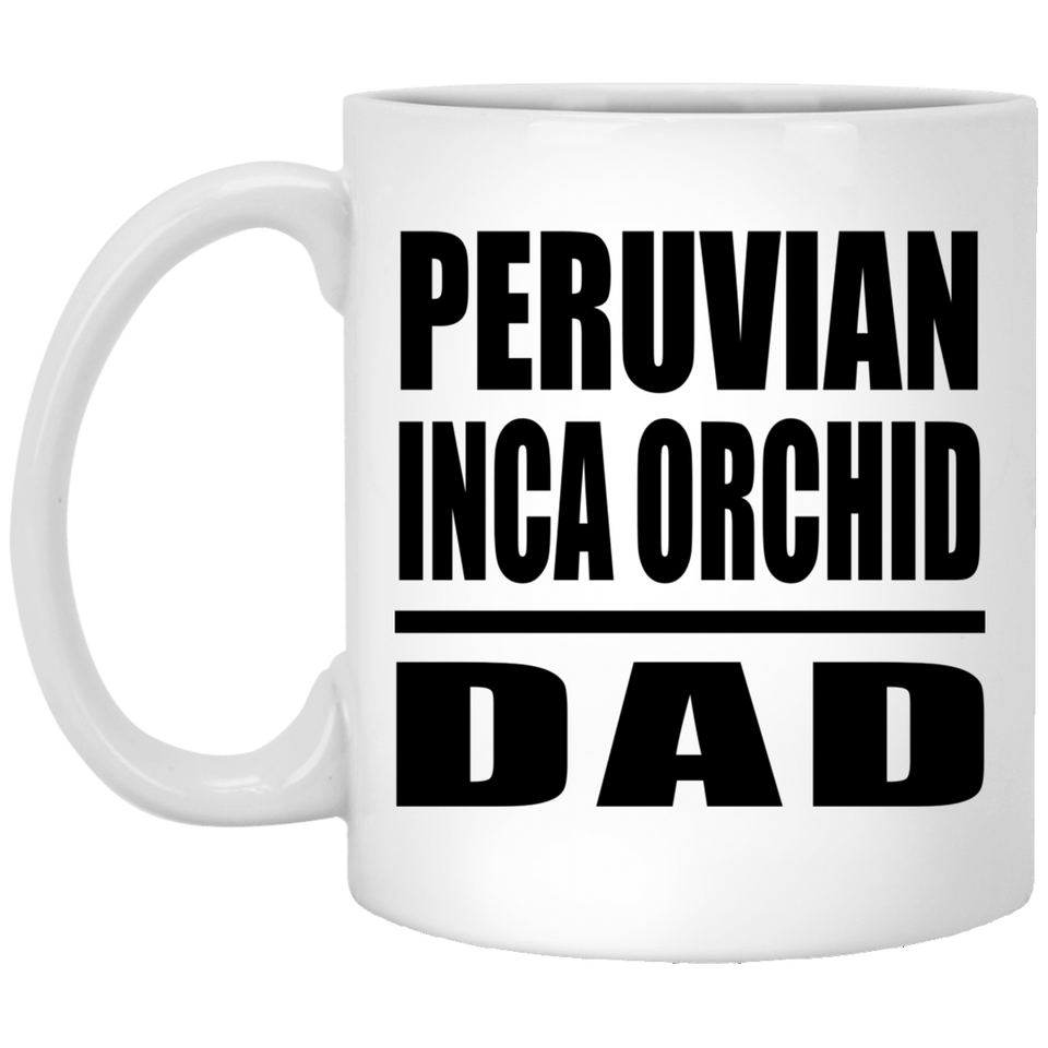 Peruvian Inca Orchid Dad - 11oz Coffee Mug