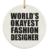 World's Okayest Fashion Designer - Circle Ornament