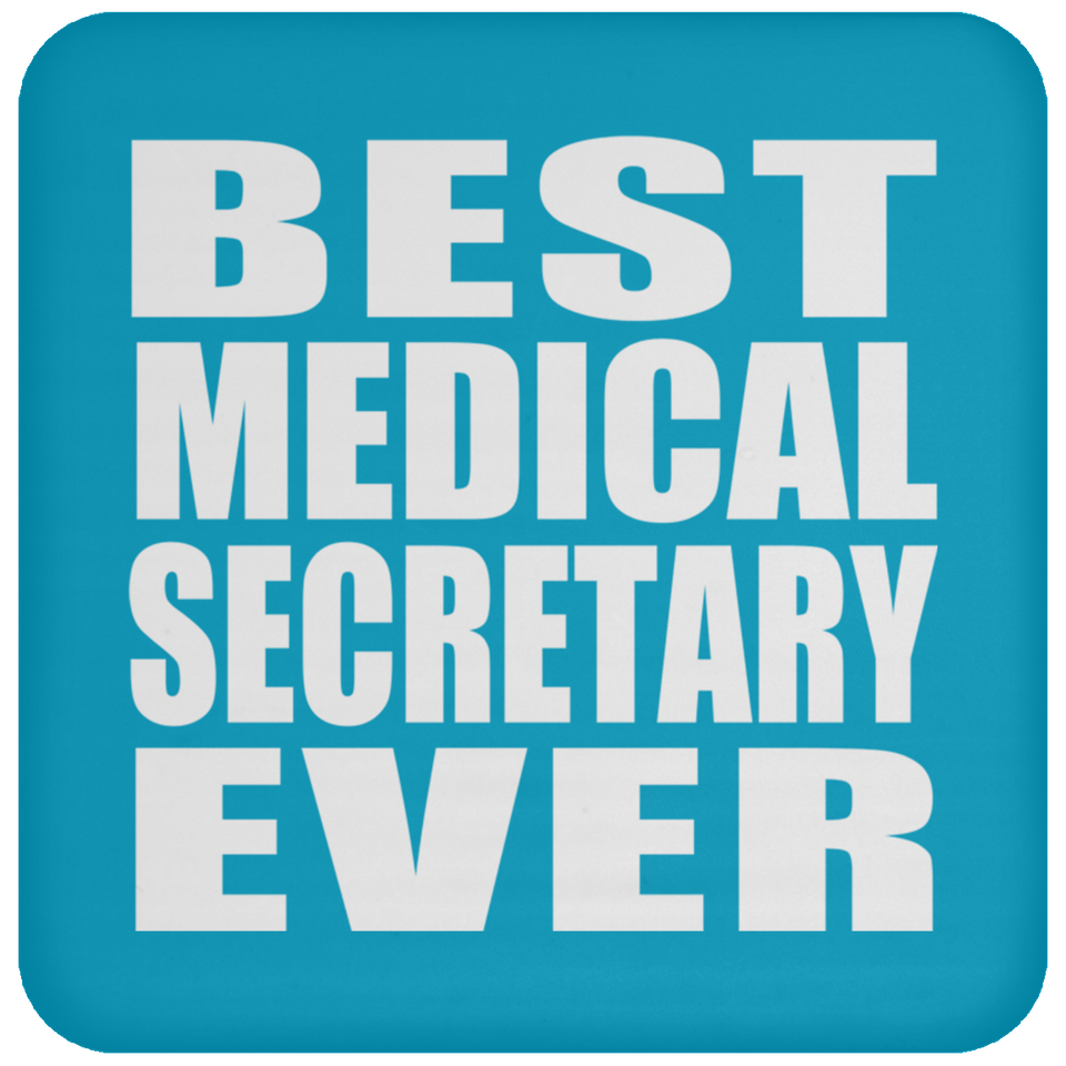 Best Medical Secretary Ever - Drink Coaster