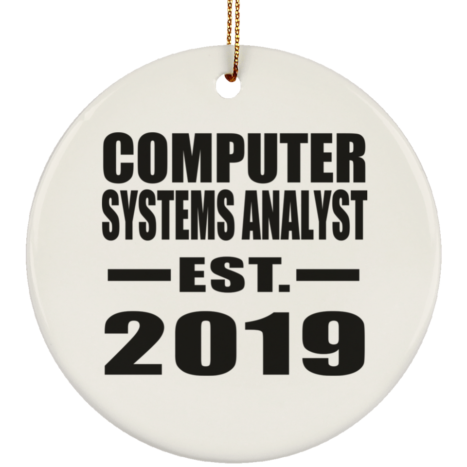 Computer Systems Analyst Established EST. 2019 - Circle Ornament