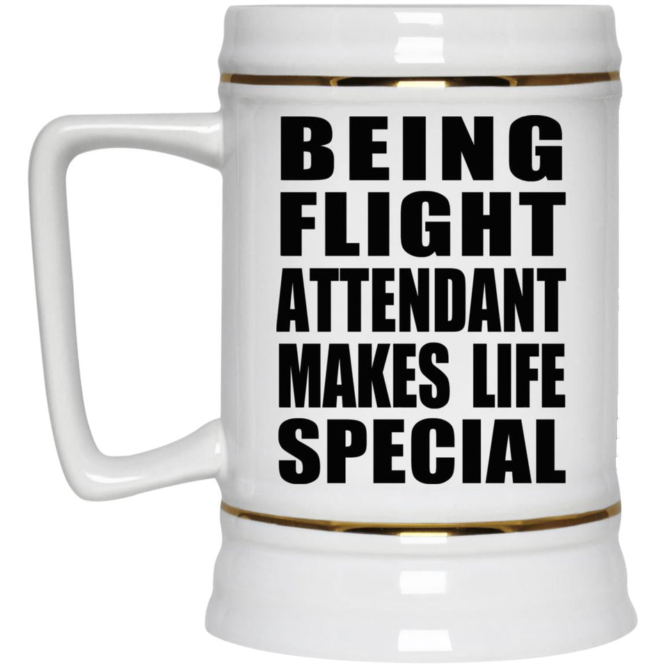 Being Flight Attendant Makes Life Special - Beer Stein