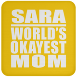 Sara World's Okayest Mom - Drink Coaster