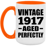 107th Birthday Vintage 1917 Aged Perfectly - 15oz Accent Mug Orange