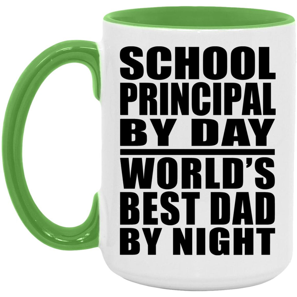 School Principal By Day World's Best Dad By Night - 15oz Accent Mug Green
