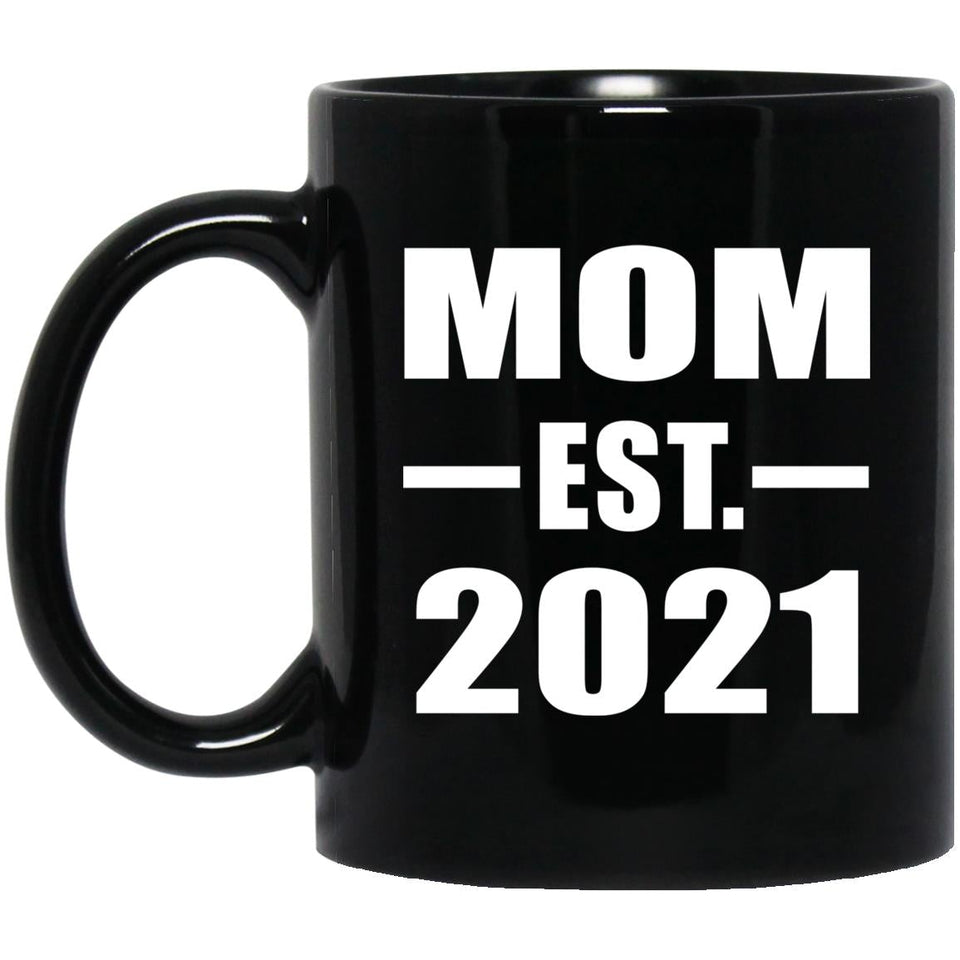 Mom Established EST. 2021 - 11oz Coffee Mug Black