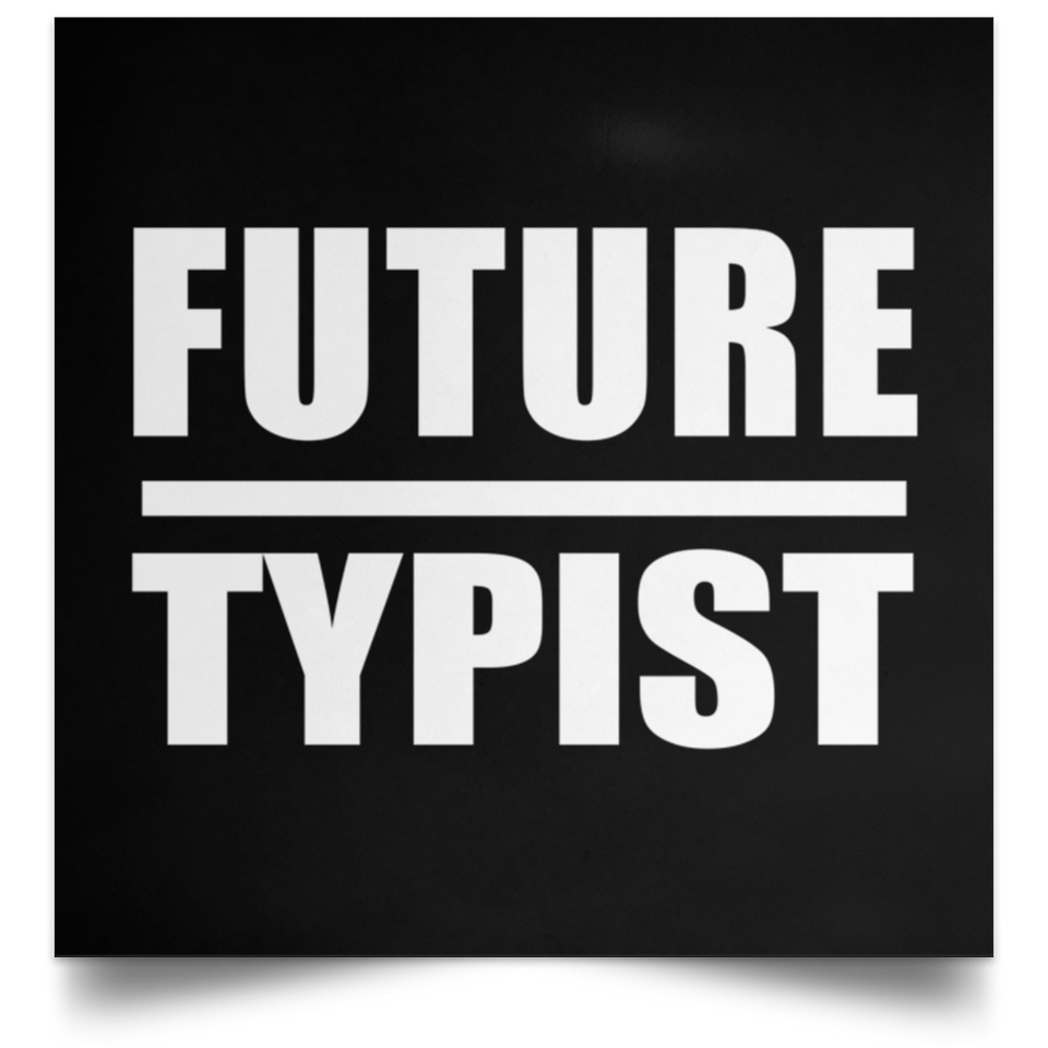 Future Typist - Poster Square