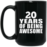 20th Birthday 20 Years Of Being Awesome - 15 Oz Coffee Mug Black