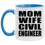 Mom Wife Civil Engineer - 11oz Accent Mug Blue
