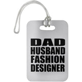 Dad Husband Fashion Designer - Luggage Bag Tag