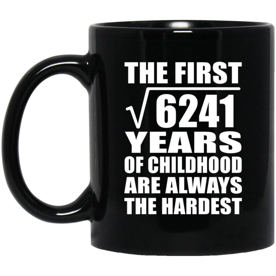 79th Birthday Square Root of 6241 Years of Childhood - 11oz Coffee Mug Black