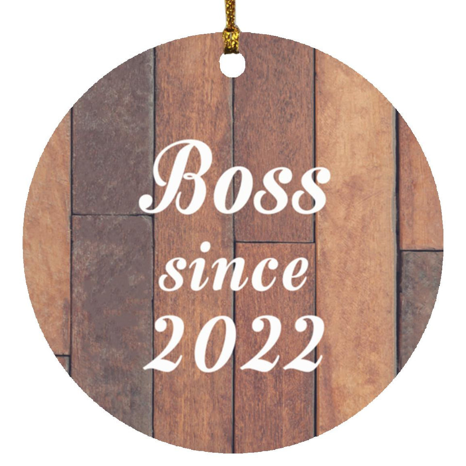 Boss Since 2022 - Circle Ornament E