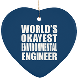 World's Okayest Environmental Engineer - Heart Ornament