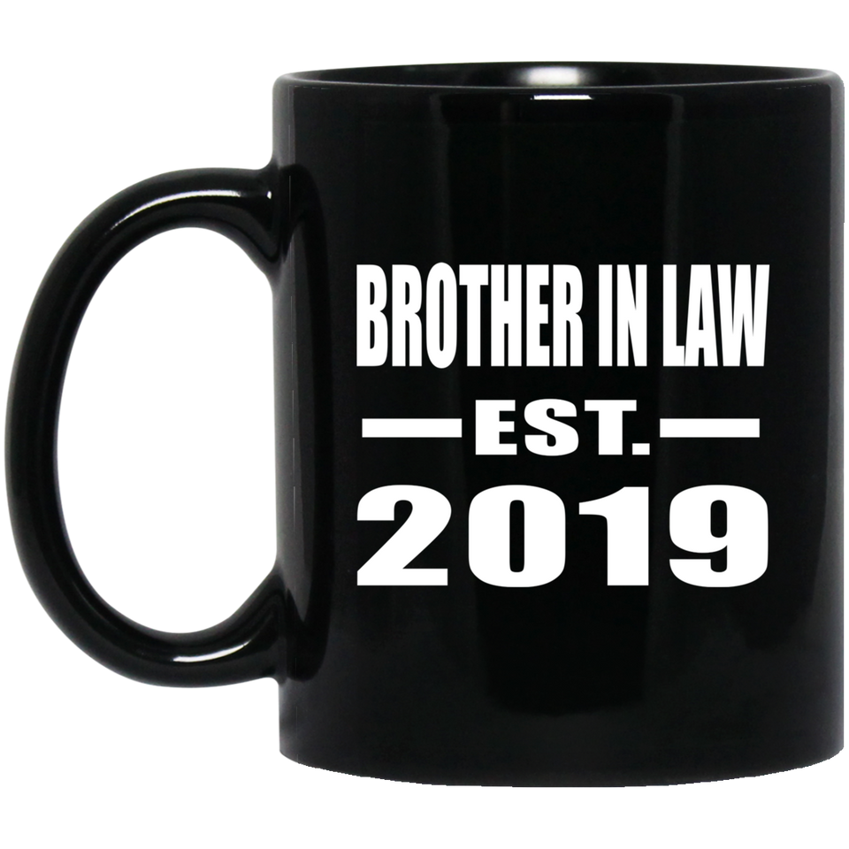 Brother In Law Established EST. 2019 - 11oz Coffee Mug Black