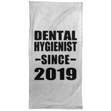 Dental Hygienist Since 2019 - Hand Towel