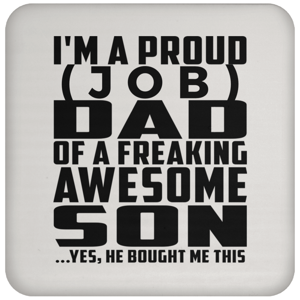 Personalized Gift, Proud [Job] Dad Of Awesome Son - Drink Coaster