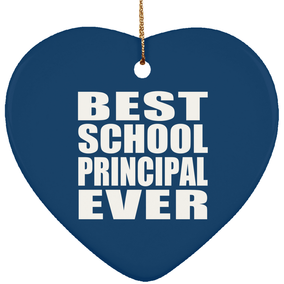 Best School Principal Ever - Heart Ornament