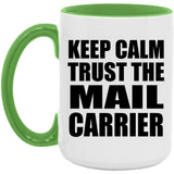 Keep Calm and Trust The Mail Carrier - 15oz Accent Mug Green