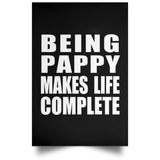 Being Pappy Makes Life Complete - Poster Portrait