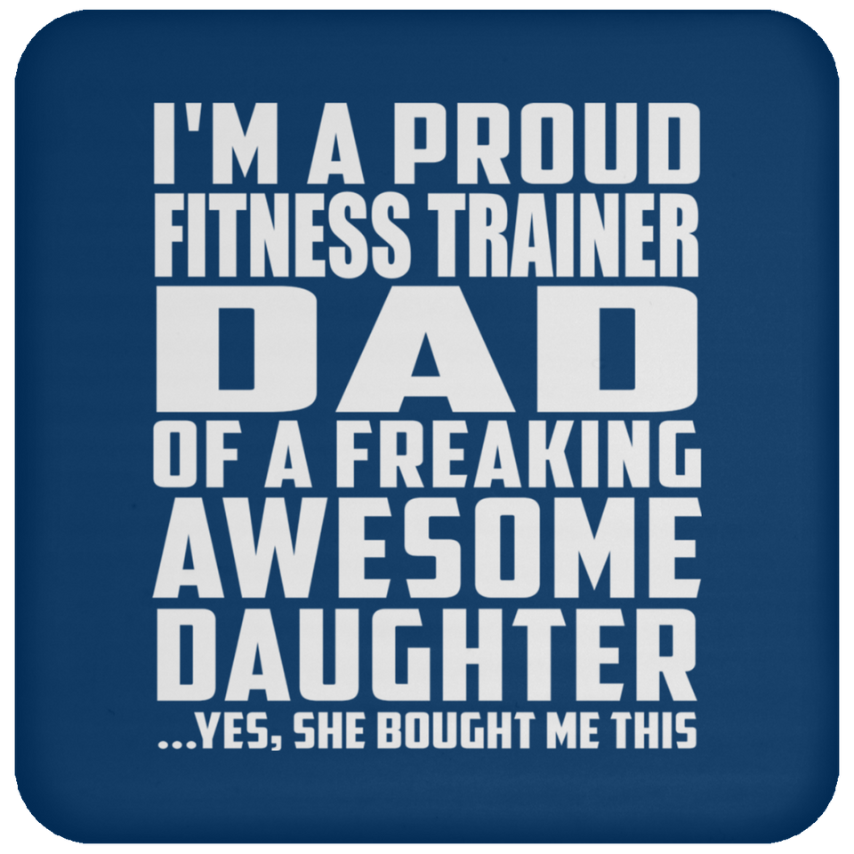 Proud Fitness Trainer Dad Of Awesome Daughter - Drink Coaster