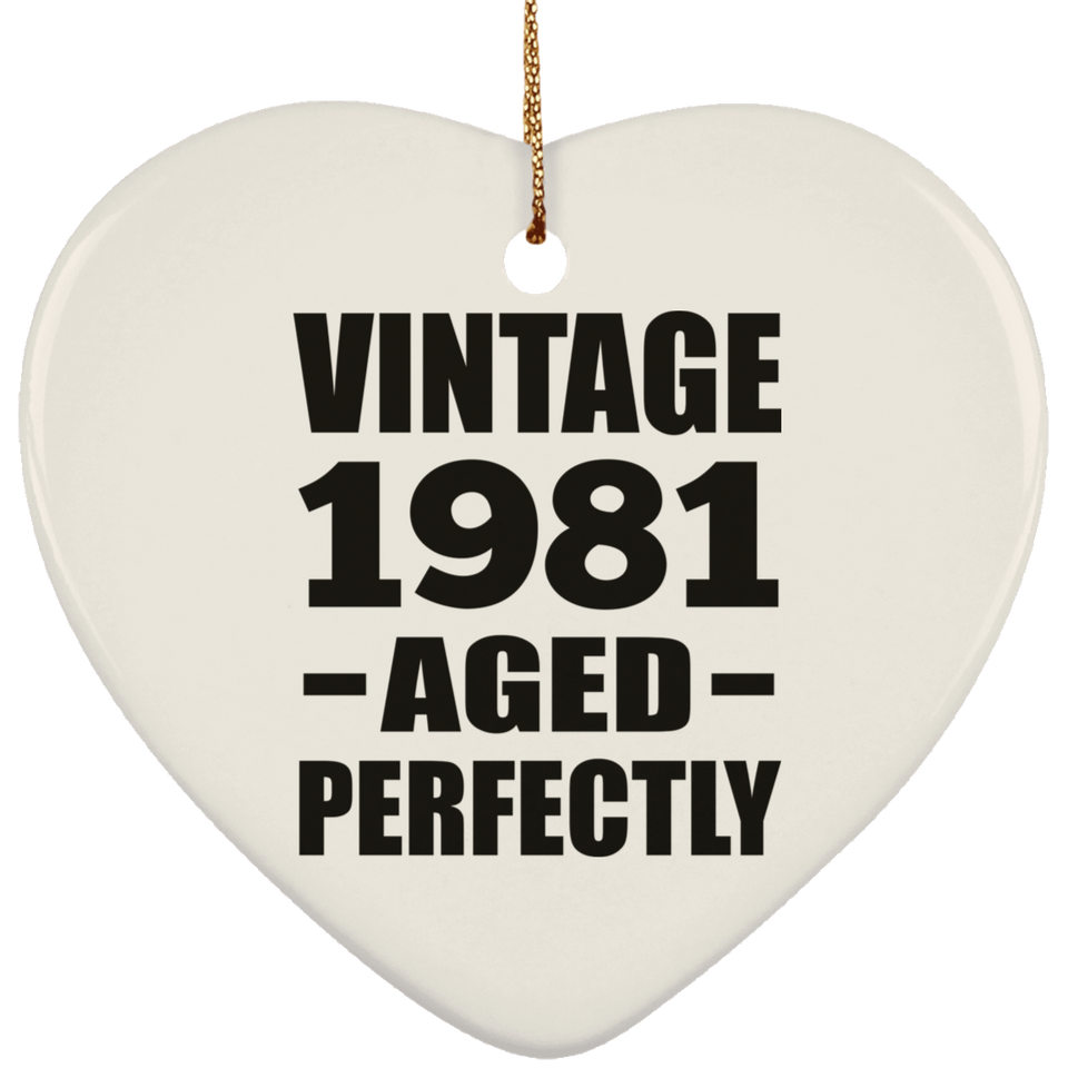 43rd Birthday Vintage 1981 Aged Perfectly - Heart Ornament