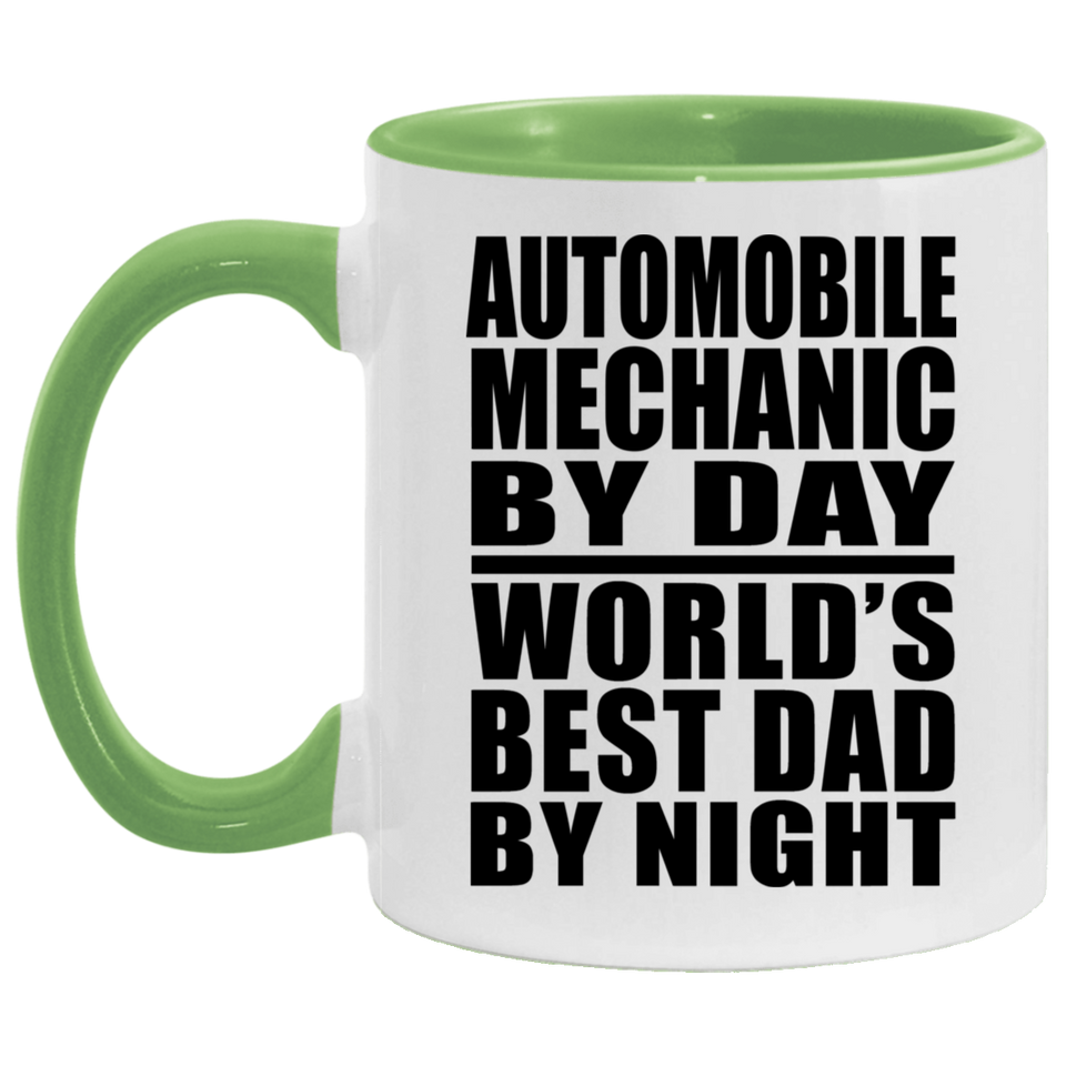 Automobile Mechanic By Day World's Best Dad By Night - 11oz Accent Mug Green