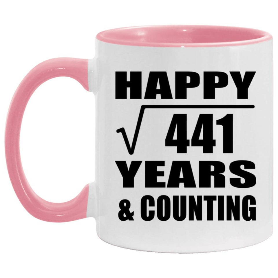 Happy 21st Anniversary Square Root of 441 Years & Counting - 11oz Accent Mug Pink