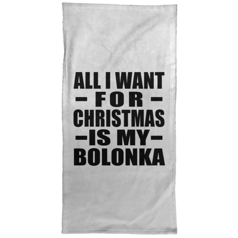 All I Want For Christmas Is My Bolonka - Hand Towel