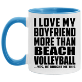 I Love My Boyfriend More Than Beach Volleyball - 11oz Accent Mug Blue