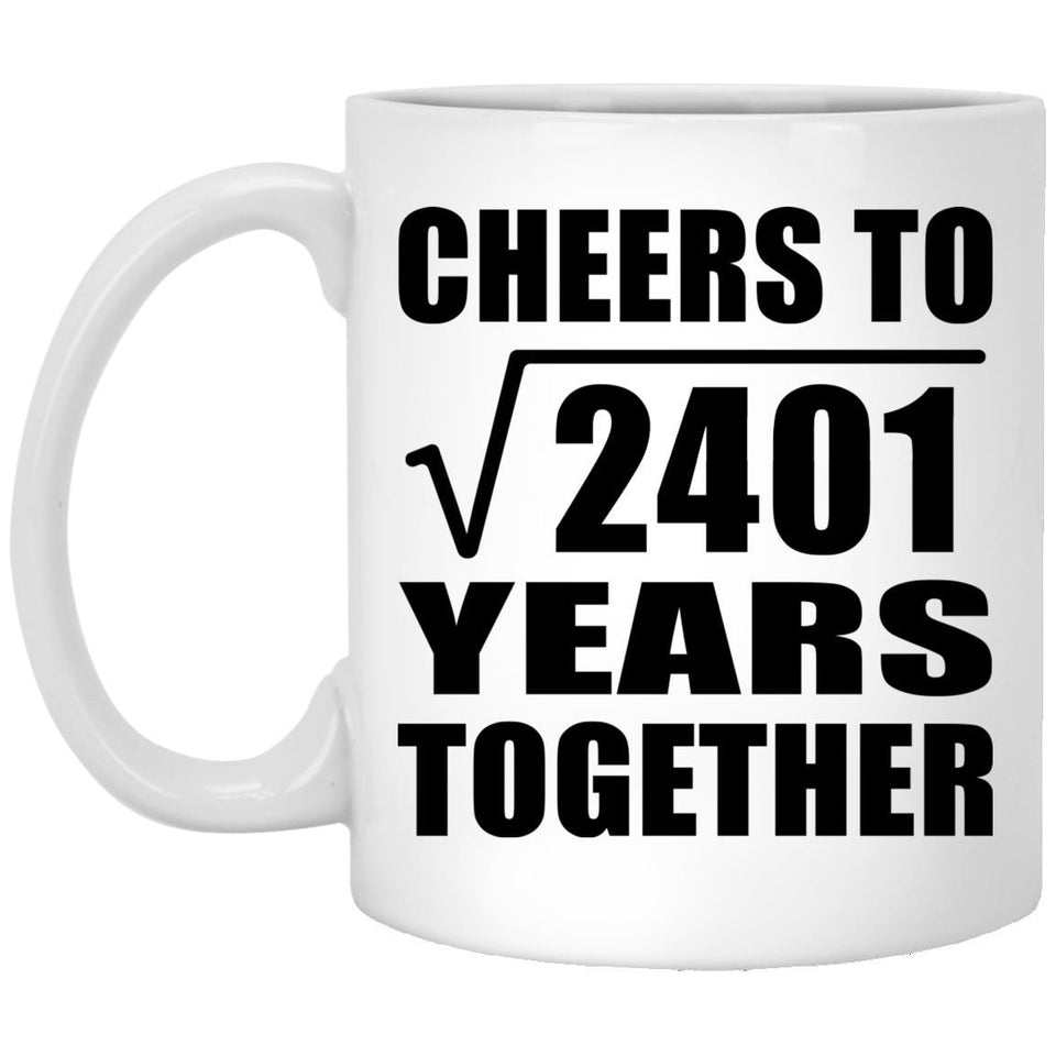 49th Anniversary Cheers To Square Root of 2401 Years Together - 11oz Coffee Mug