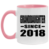 Granddaughter Since 2018 - 11oz Accent Mug Pink