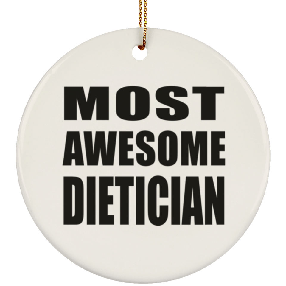 Most Awesome Dietician - Circle Ornament