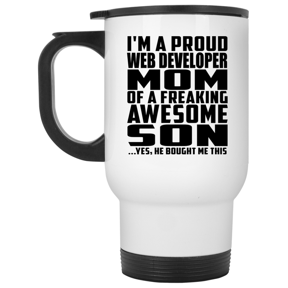 Proud Web Developer Mom Of Awesome Son - White Travel Mug