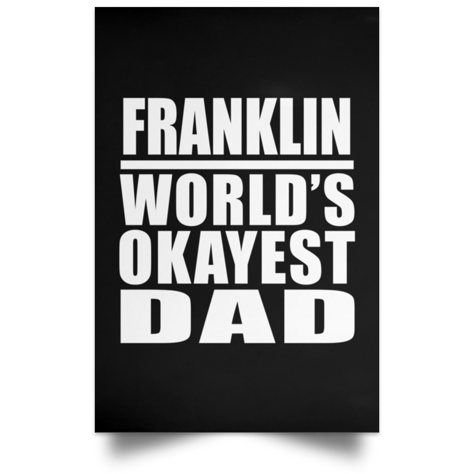 Franklin World's Okayest Dad - Poster Portrait