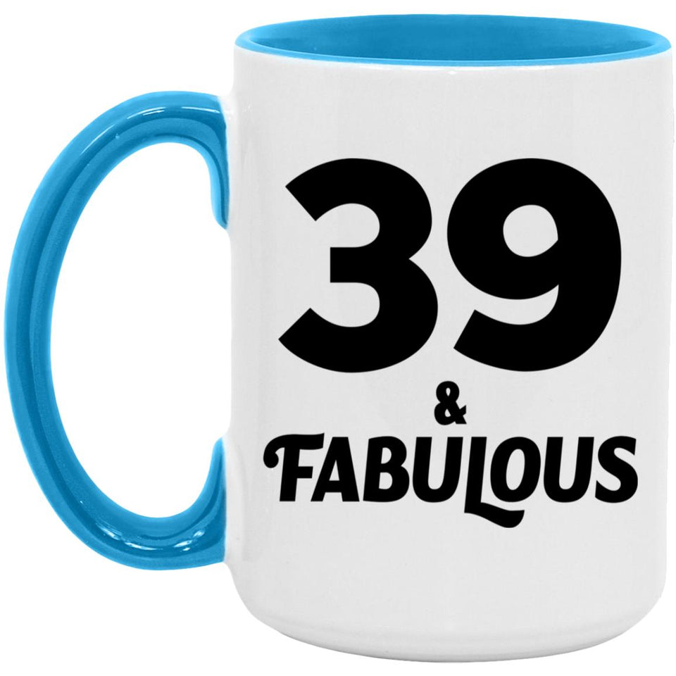 39th Birthday 39 & Fabulous - 15oz Accent Mug Blue