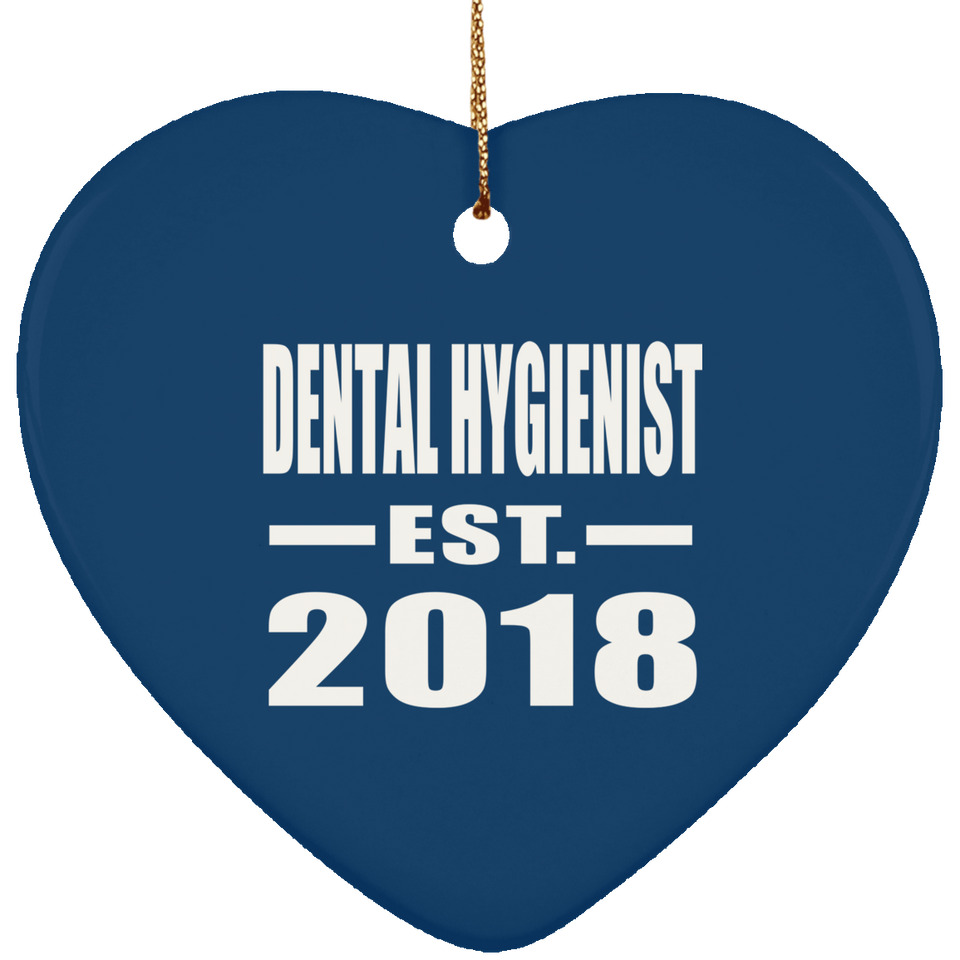 Dental Hygienist Established EST. 2018 - Heart Ornament