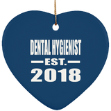 Dental Hygienist Established EST. 2018 - Heart Ornament