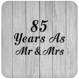 85th Anniversary 85 Years As Mr & Mrs - Drink Coaster F