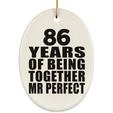 86th Anniversary 86 Years Of Being Mr Perfect - Oval Ornament