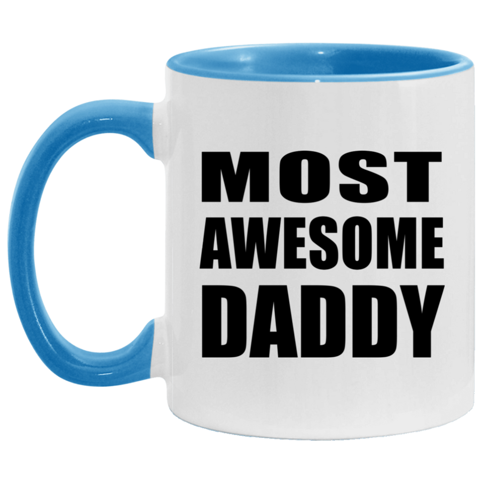 Most Awesome Daddy - 11oz Accent Mug Blue