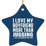 I Love My Boyfriend More Than Jugging - Star Ornament