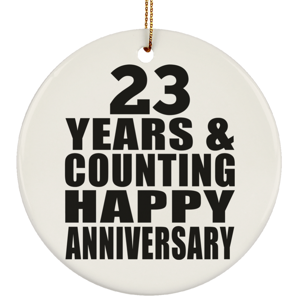 Happy 23rd Anniversary 23 Years & Counting - Circle Ornament