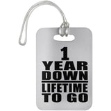 1st Anniversary 1 Year Down Lifetime To Go - Luggage Bag Tag