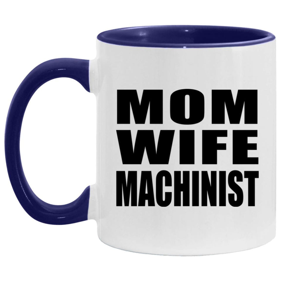 Mom Wife Machinist - 11oz Accent Mug Purple