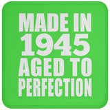 79th Birthday Made In 1945 Aged to Perfection - Drink Coaster