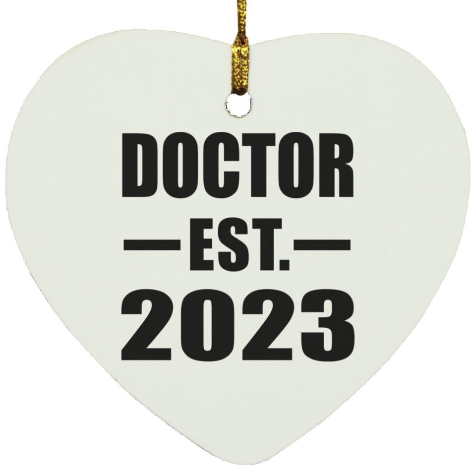 Doctor Established EST. 2023 - Heart Ornament