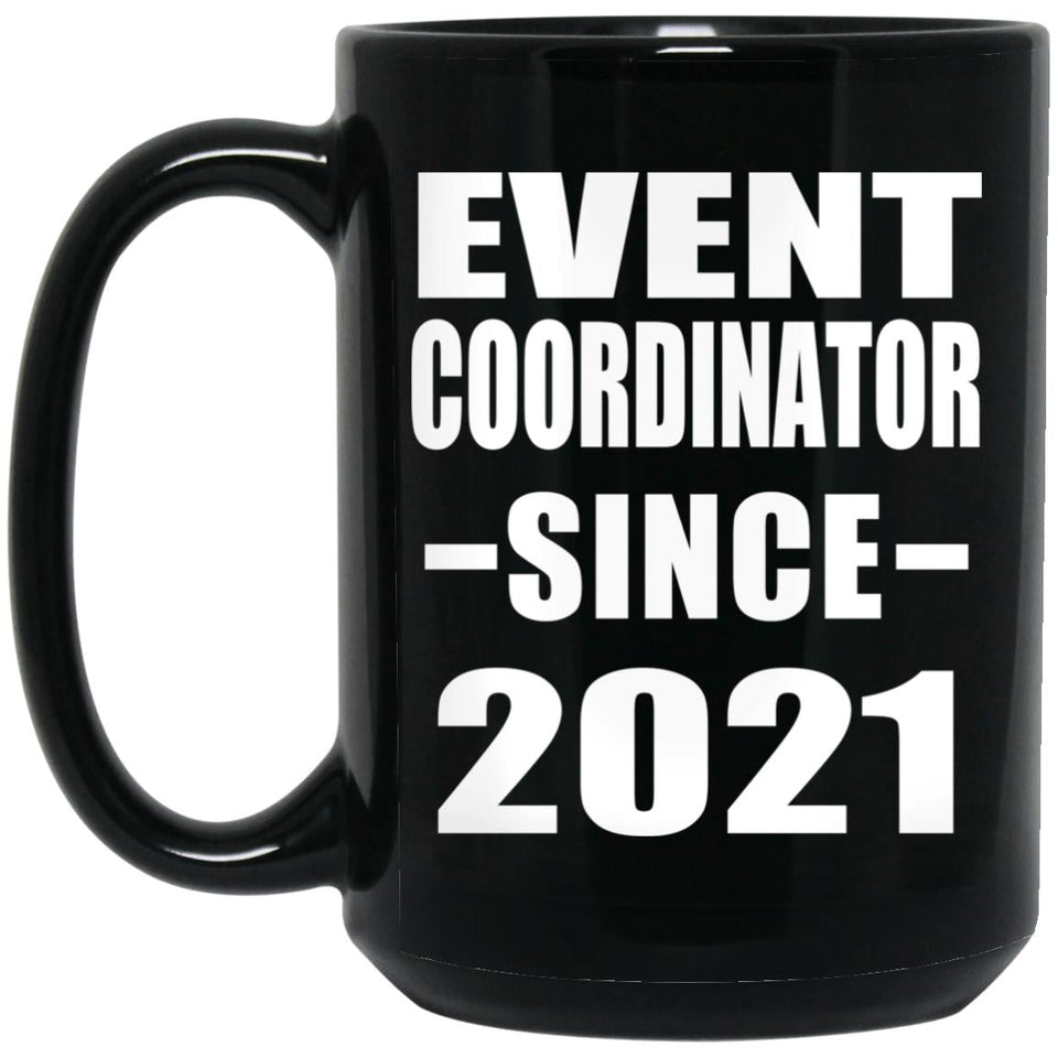 Event Coordinator Since 2021 - 15oz Coffee Mug Black