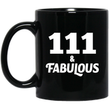111th Birthday 111 & Fabulous - 11oz Coffee Mug Black